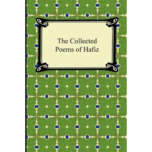 The Collected Poems of Hafiz - Paperback