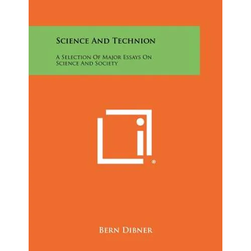 Science And Technion: A Selection Of Major Essays On Science And Society - Paperback