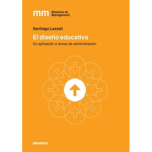 El Diseño Educativo: Su Aplicación A Temas De Administración - Paperback