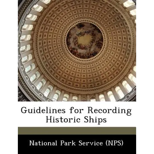 Guidelines for Recording Historic Ships - Paperback