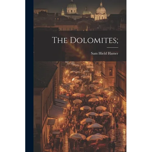 The Dolomites; - Paperback