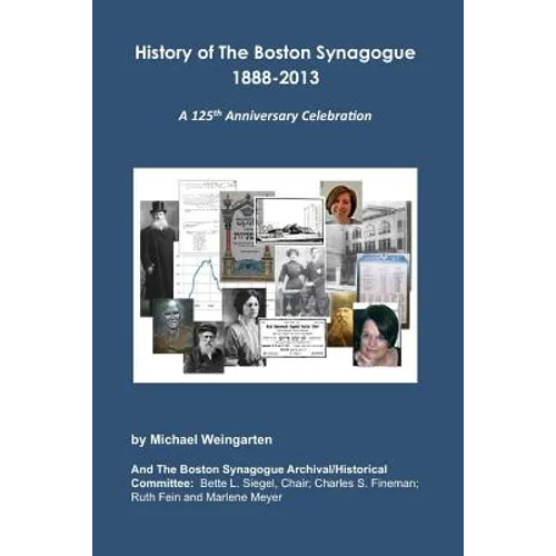 History of The Boston Synagogue 1888-2013: A 125th Anniversary Celebration - Paperback