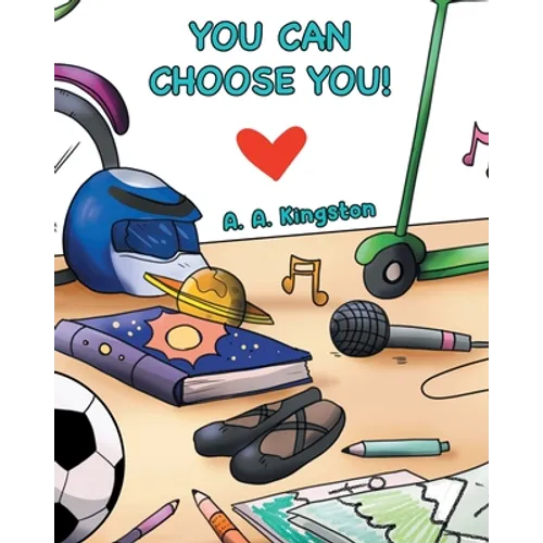 You Can Choose You! - Paperback