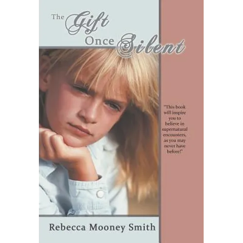 The Gift Once Silent - Hardcover