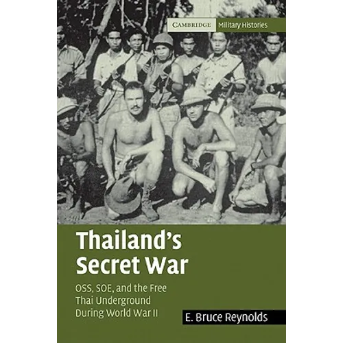 Thailand's Secret War: Oss, SOE and the Free Thai Underground During World War II - Paperback