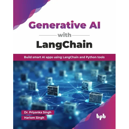 Generative AI with LangChain: Build smart AI apps using LangChain and Python tools (English Edition) - Paperback