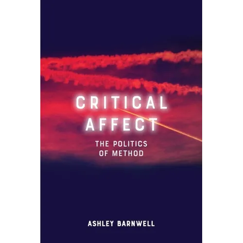 Critical Affect: The Politics of Method - Paperback