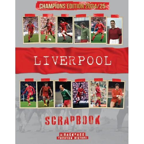 Liverpool Scrapbook: A Backpass Through History - Hardcover