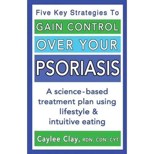Gain Control Over Your Psoriasis - Paperback