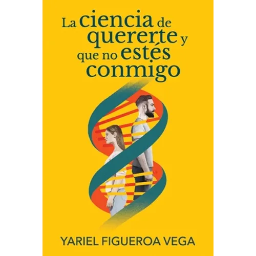 La ciencia de quererte y que no estés conmigo - Paperback