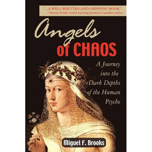Angels of Chaos: A Journey into the Dark Depths of the Human Psyche - Paperback
