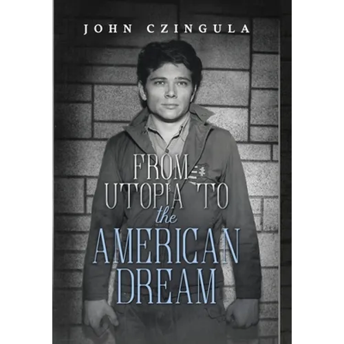 From Utopia to The American Dream - Hardcover