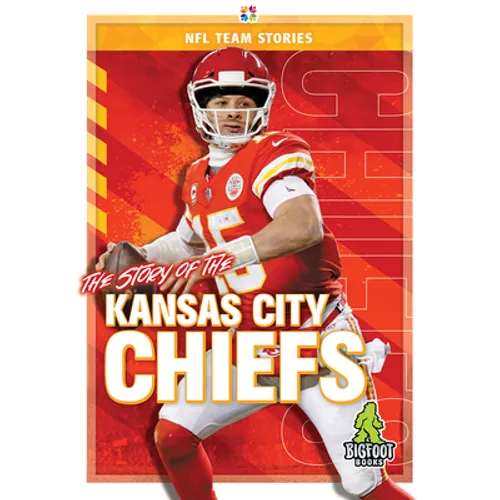 The Story of the Kansas City Chiefs - Hardcover