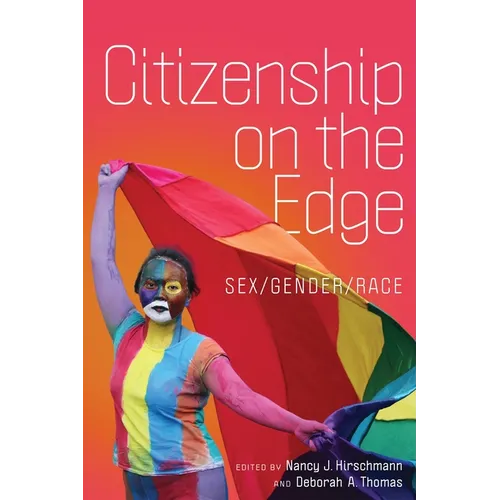 Citizenship on the Edge: Sex/Gender/Race - Hardcover