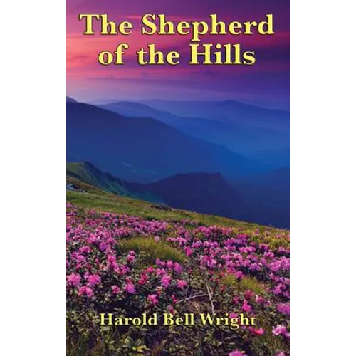 The Shepherd of the Hills - Hardcover
