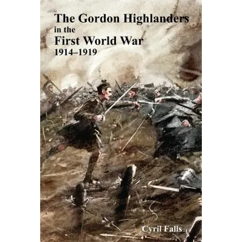 Gordon Highlanders in the First World War - Paperback
