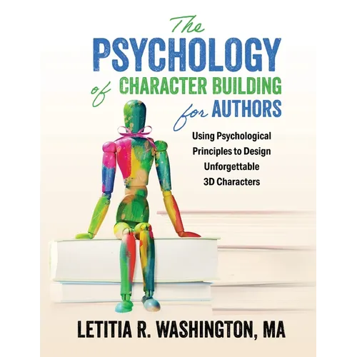 The Psychology of Character Building for Authors - Paperback