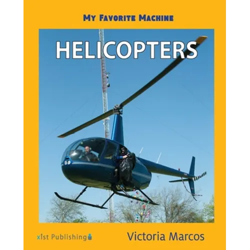My Favorite Machine: Helicopters - Paperback