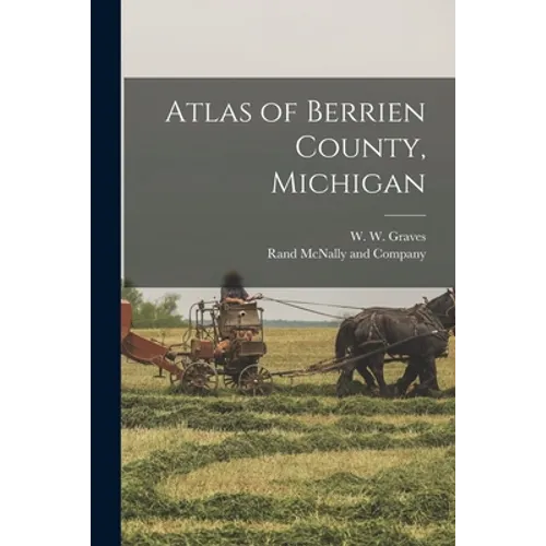 Atlas of Berrien County, Michigan - Paperback
