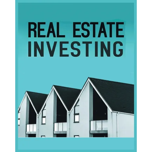 Real Estate Investing: A Comprehensive Guide to Building Long-Term Wealth through Real Estate - Paperback