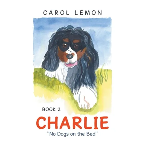 Charlie: "No Dogs on the Bed" - Paperback