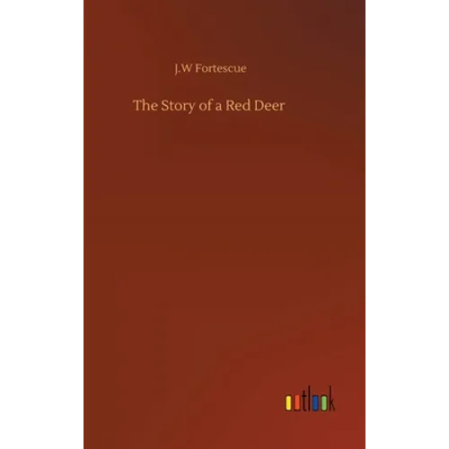 The Story of a Red Deer - Hardcover