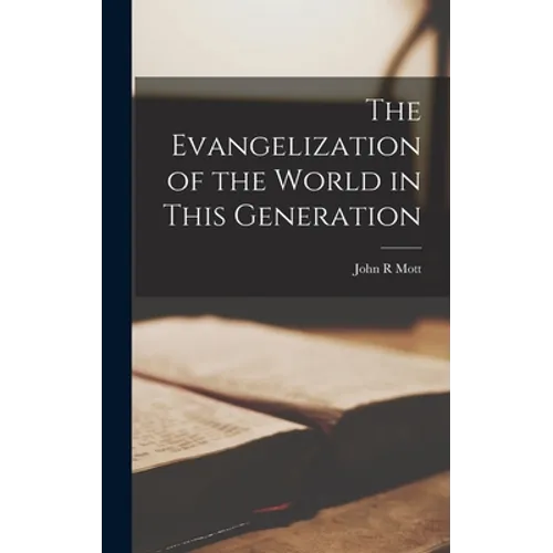 The Evangelization of the World in This Generation - Hardcover