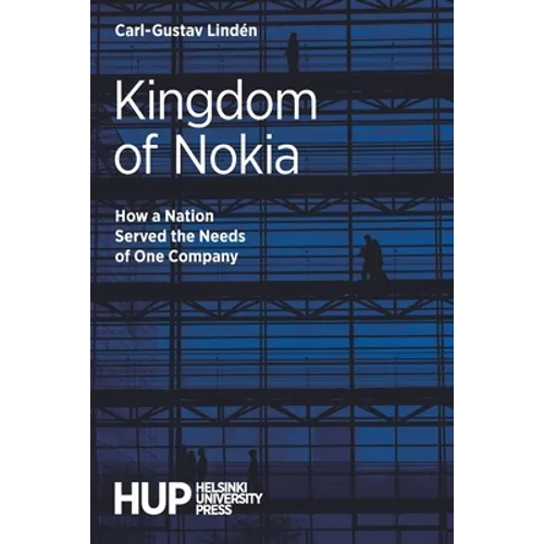 Kingdom of Nokia: How a Nation Served the Needs of One Company - Paperback