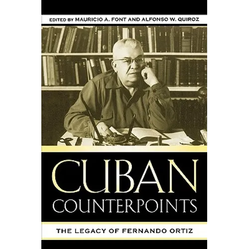 Cuban Counterpoints: The Legacy of Fernando Ortiz - Paperback