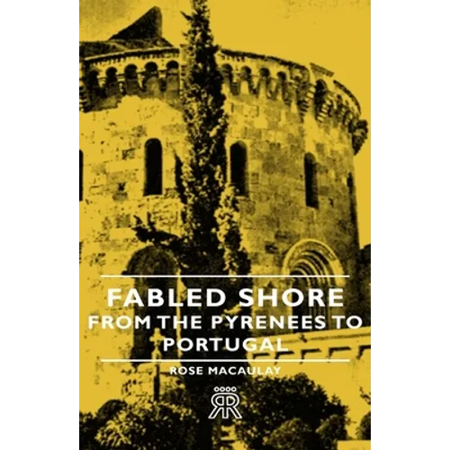 Fabled Shore - From the Pyrenees to Portugal - Paperback