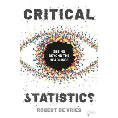 Critical Statistics: Seeing Beyond the Headlines - Paperback