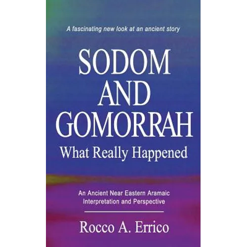Sodom and Gomorrah: What Really Happened - Paperback
