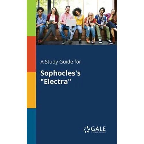 A Study Guide for Sophocles's "Electra" - Paperback