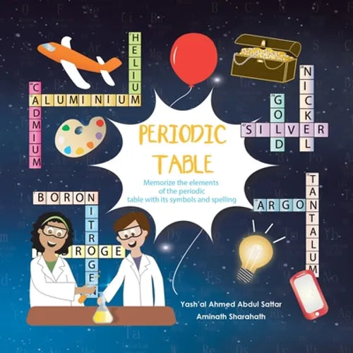 Periodic Table: Memorize the Elements of the Periodic Table with Its Symbols and Spelling - Paperback