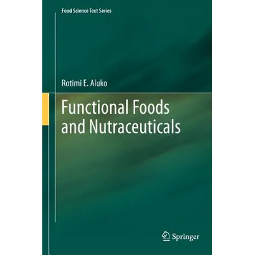Functional Foods and Nutraceuticals - Hardcover