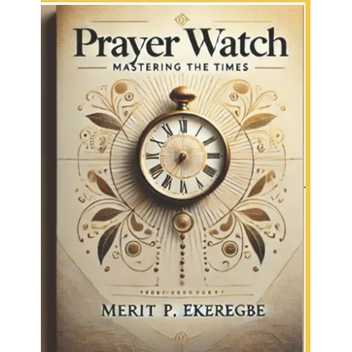 Prayer Watch: Mastering the Times - Paperback