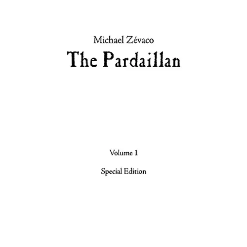 Michael Zévaco's The Pardaillan: Volume I - Hardcover