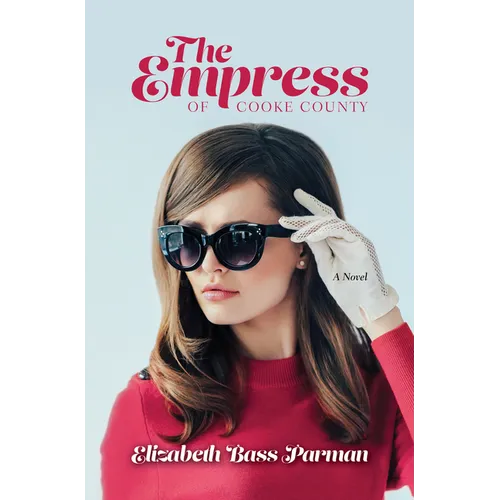 The Empress of Cooke County - Library Binding