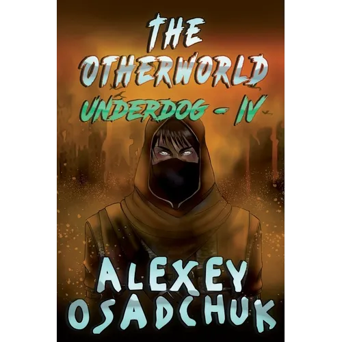 The Otherworld (Underdog-IV): LitRPG Series - Paperback