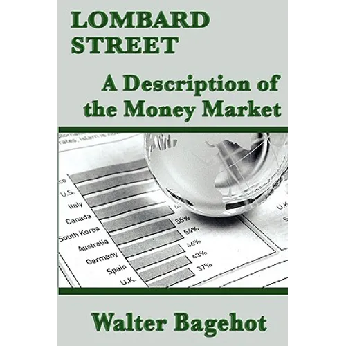 Lombard Street: A Description of the Money Market - Paperback