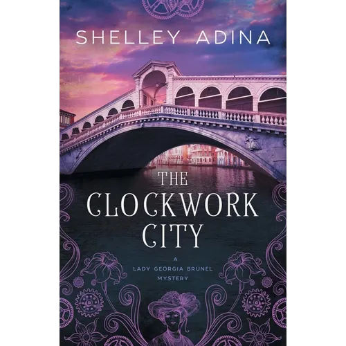 The Clockwork City: A steampunk adventure mystery - Paperback