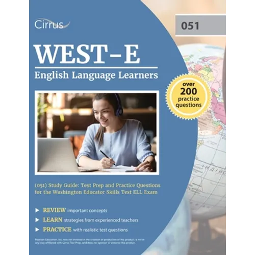 WEST-E English Language Learners (051) Study Guide: Test Prep and Practice Questions for the Washington Educator Skills Test ELL Exam - Paperback