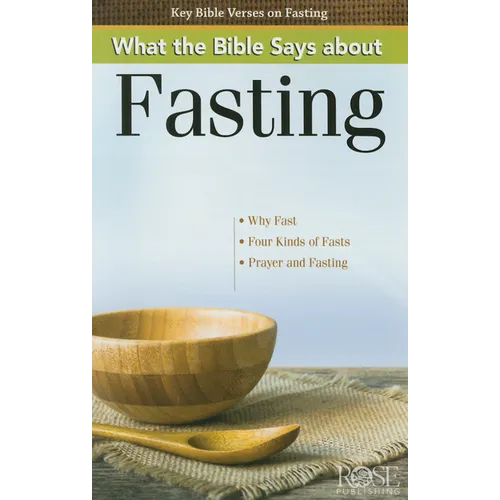 What the Bible Says about Fasting - Paperback