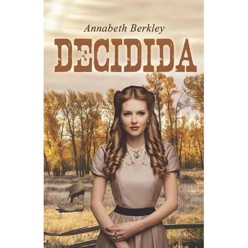 Decidida (Valientes n.° 2): (Romántica del Oeste) - Paperback