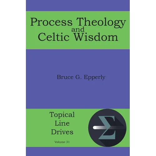 Process Theology and Celtic Wisdom - Paperback