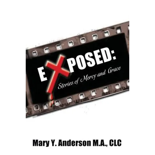 Exposed: Stories of Mercy and Grace - Paperback
