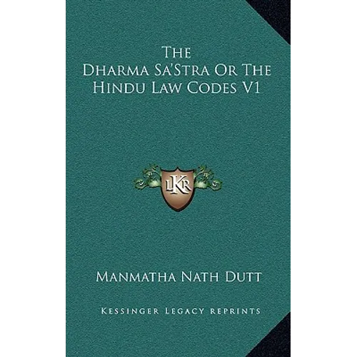 The Dharma Sa'stra or the Hindu Law Codes V1 - Hardcover