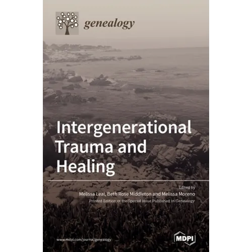 Intergenerational Trauma and Healing - Hardcover