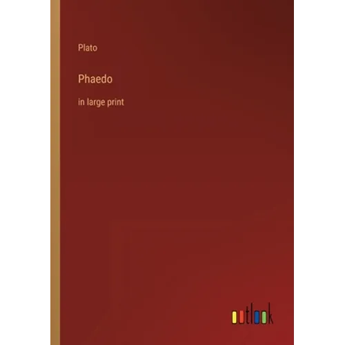 Phaedo: in large print - Paperback