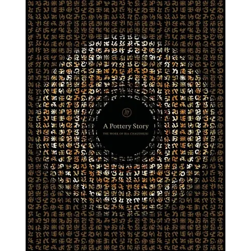 A Pottery Story: The Work of IRA Chaudhuri - Hardcover